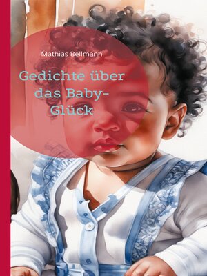 cover image of Gedichte über das Baby-Glück